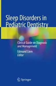 Sleep Disorders in Pediatric Dentistry: Clinical Guide on Diagnosis and Management (Repost)