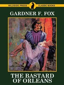 «The Bastard of Orleans» by Gardner F. Fox