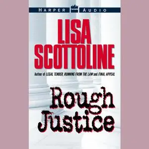 «Rough Justice» by Lisa Scottoline