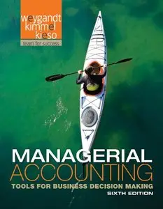 Managerial Accounting: Tools for Business Decision Making (Repost)