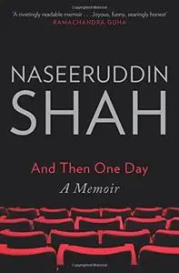 And Then One Day: A Memoir