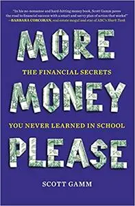 More Money, Please: The Financial Secrets You Never Learned in School