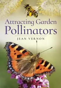 «Attracting Garden Pollinators» by Jean Vernon
