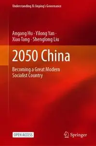 2050 China: Becoming a Great Modern Socialist Country