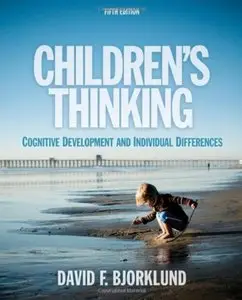Children's Thinking: Cognitive Development and Individual Differences (5th edition) [Repost]