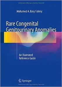 Rare Congenital Genitourinary Anomalies: An Illustrated Reference Guide