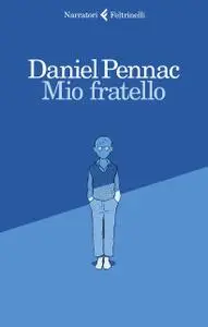 Daniel Pennac - Mio fratello