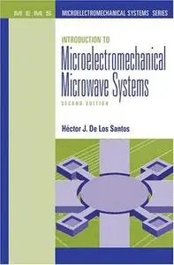 Introduction to Microelectromechanical Microwave Systems