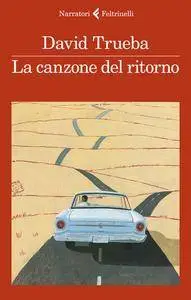 David Trueba - La canzone del ritorno