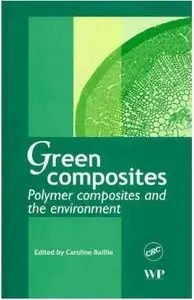 Green Composites: Polymer Composites and the Environment (repost)