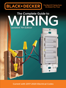 The Complete Guide to Wiring : Current with 2017-2020 Electrical Codes, Updated 7th Edition