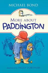 «More about Paddington» by Michael Bond