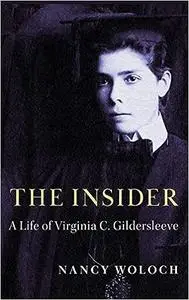 The Insider: A Life of Virginia C. Gildersleeve