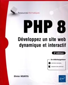 Olivier Heurtel, "PHP 8 - Développez un site web dynamique et interactif", 2e éd.
