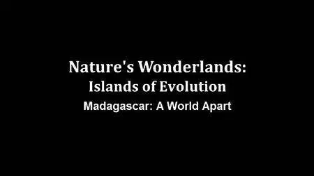 BBC - Natures Wonderlands: Islands of Evolution - Madagascar (2016)