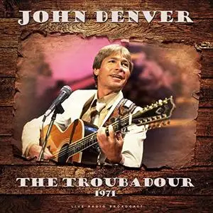 John Denver - The Troubadour 1971 (2020)