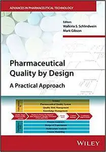 Pharmaceutical Quality by Design: A Practical Approach