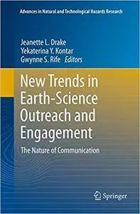 New Trends in Earth-Science Outreach and Engagement: The Nature of Communication (Repost)