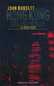John Burdett - Hong Kong conto alla rovescia