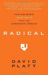 Radical: Taking Back Your Faith from the American Dream