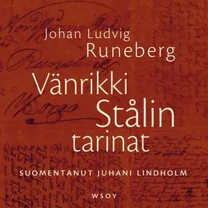 «Vänrikki Stålin tarinat» by Johan Ludvig Runeberg