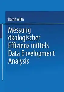 Messung ökologischer Effizienz mittels Data Envelopment Analysis
