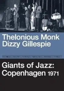Thelonious Monk & Dizzy Gillespie - Giants of Jazz - Copenhagen 1971 (2009)