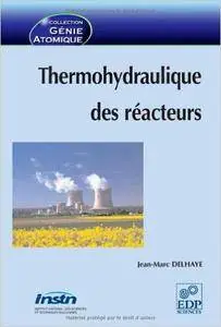 Jean-Marc Delhaye - Thermohydraulique des réacteurs