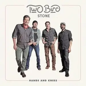 Two Bird Stone - Hands and Knees (2020) [Official Digital Download]