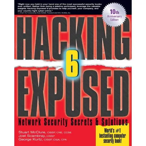 Hacking Exposed: Network Security Secrets and Solutions, Sixth Edition