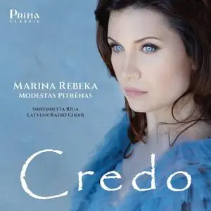 Marina Rebeka, Sinfonietta Riga, Latvian Radio Choir & Modestas Pitrenas - Credo (2021)