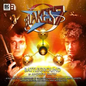 «Blake's 7 - Battleground» by Big Finish Productions