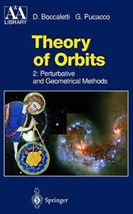 Theory of Orbits: Perturbative and Geometrical Methods