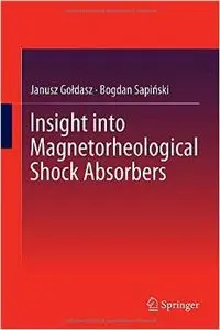 Insight into Magnetorheological Shock Absorbers (repost)