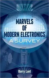 Marvels of Modern Electronics: A Survey
