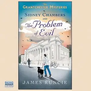 «Sidney Chambers and the Problem of Evil» by James Runcie