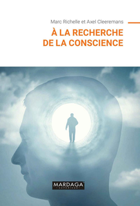 À la recherche de la conscience - Marc Richelle