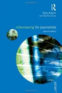 Interviewing for Journalists, 2nd edition