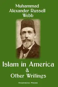 Islam in America & Other Writings