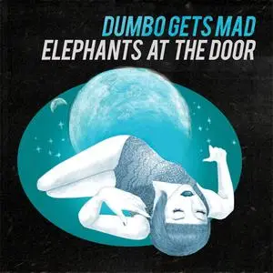 Dumbo Gets Mad - Elephants At The Door (2011) {Bad Panda}