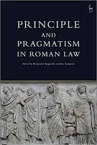 Principle and Pragmatism in Roman Law