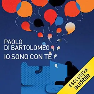 «Io sono con te» by Paolo Di Bartolomeo, Andrea Mercurio