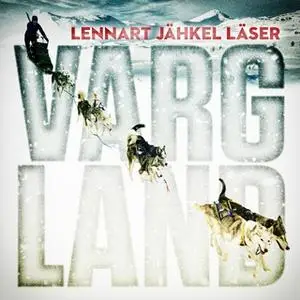 «Vargland - Del 5» by Björn Olofsson