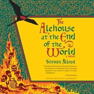 «The Alehouse at the End of the World» by Stevan Allred