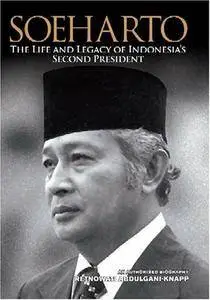 Retnowati Abdulgani-Knapp - Soeharto: The Life and Legacy of Indonesia's Second President [Repost]