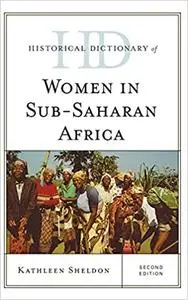 Historical Dictionary of Women in Sub-Saharan Africa