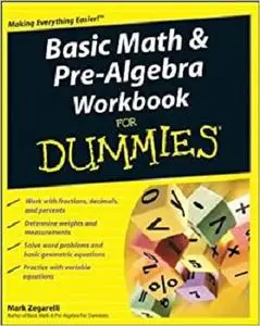 Basic Math and Pre-Algebra Workbook For Dummies