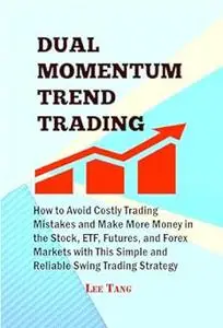 Dual Momentum Trend Trading
