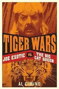 Tiger Wars: Joe Exotic vs. The Big Cat Queen