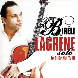 Bireli Lagrene - To Bi Or Not To Bi (2006)